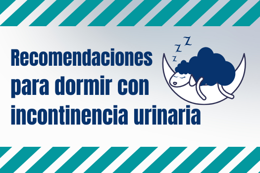 Recomendaciones para dormir con incontinencia urinaria