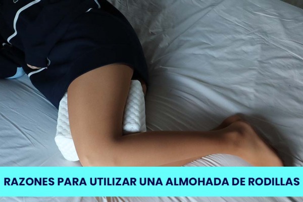 Razones para utilizar una almohada de rodillas