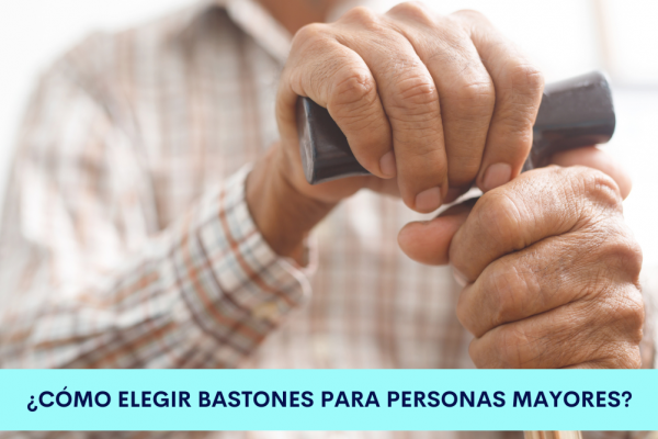 ¿Cómo elegir bastones para personas mayores?