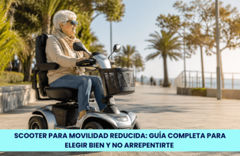 Scooter para movilidad reducida: guía completa para elegir bien y no arrepentirte